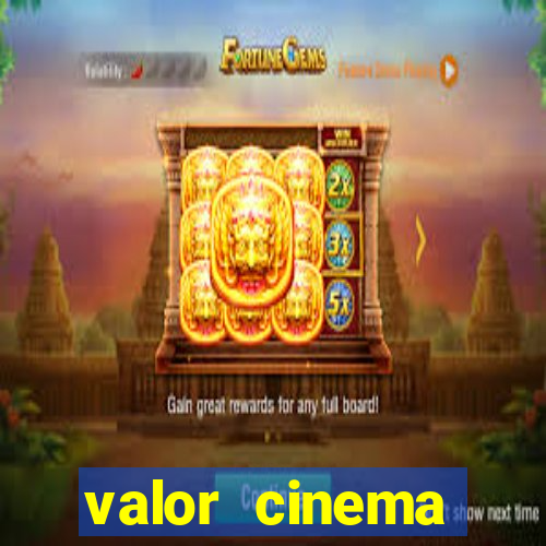 valor cinema shopping paralela